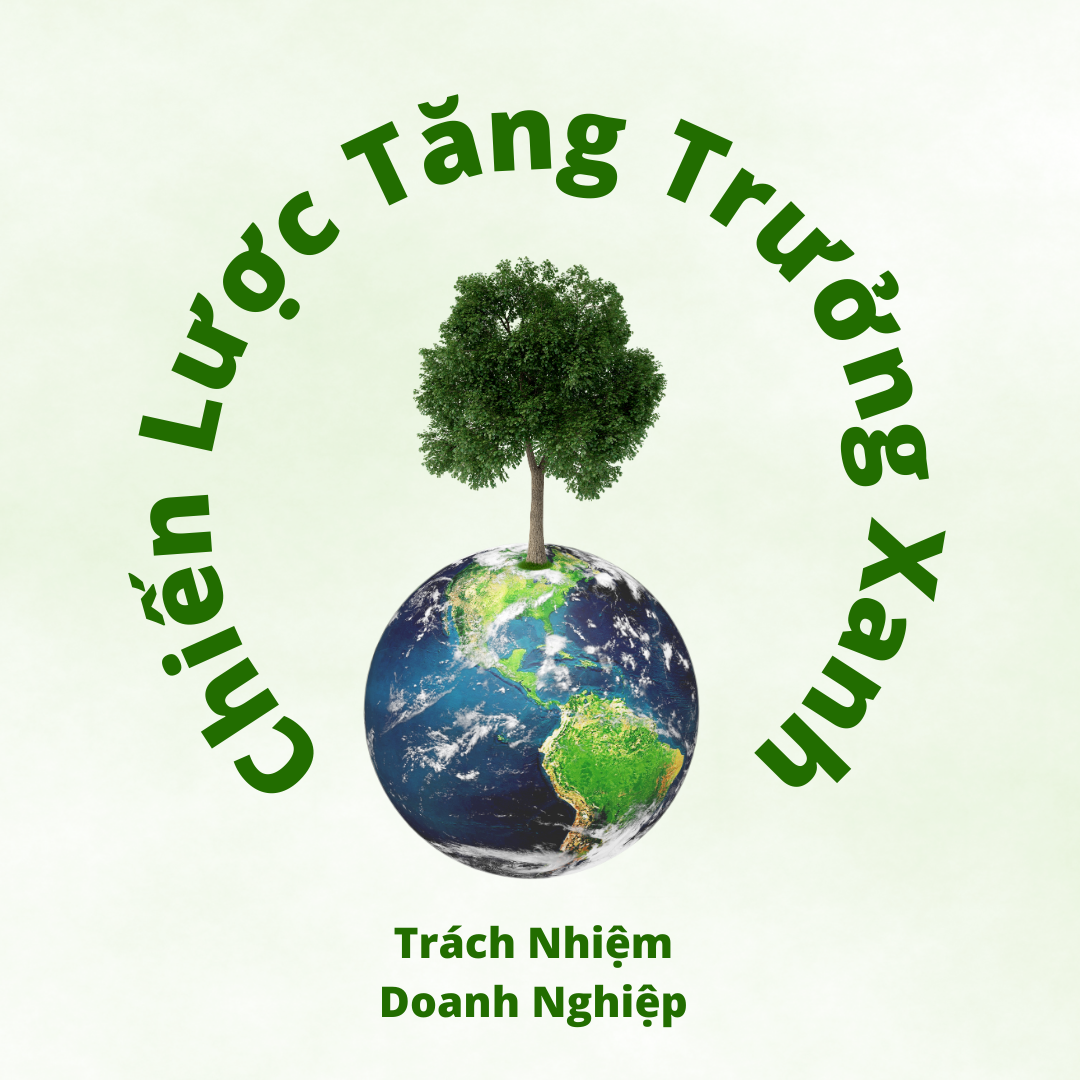 chiến lược tăng trưởng xanh, trách nhiệm doanh nghiệp